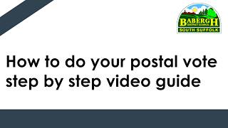 How to do your postal vote step by step guide - Babergh District Council