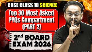 Top 30 Most Asked Compartment PYQs | 2nd Board Exam 2026 Science | CBSE Class 10 (PART 2)💥#CBSE