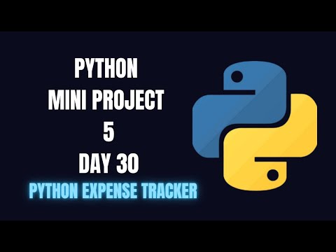 Python Day 30: Python Mini Project 5 |Python Expense Tracker Project | Beginner Friendly|MusKernel
