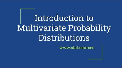 Introduction to Multivariate Probability Distributions