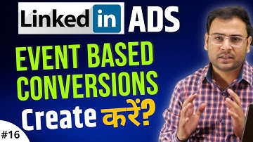 How to Create Event based Conversions in Linkedin Ads | Linkedin Ads Course |#16