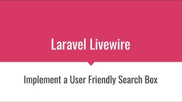[Laravel Livewire] Implement a User Friendly Search Box