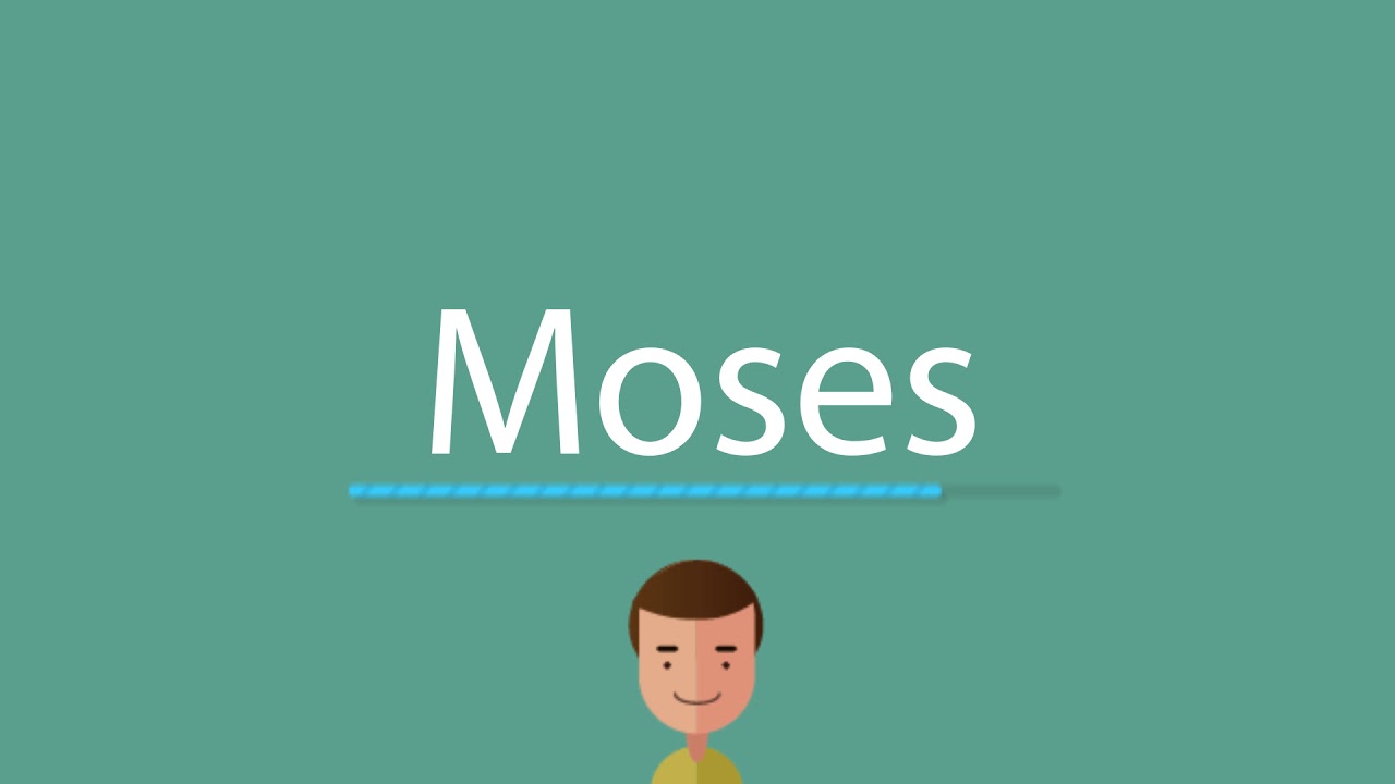Moses pronunciation