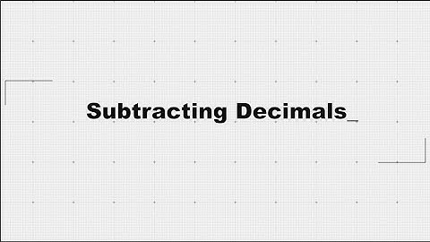 Subtracting Decimals | Step-by-Step Guide to Decimal Subtraction
