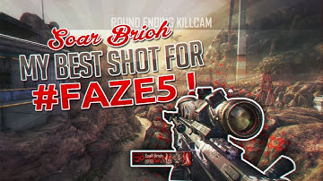 SoaR Brioh: My Best Shot for #FaZe5!