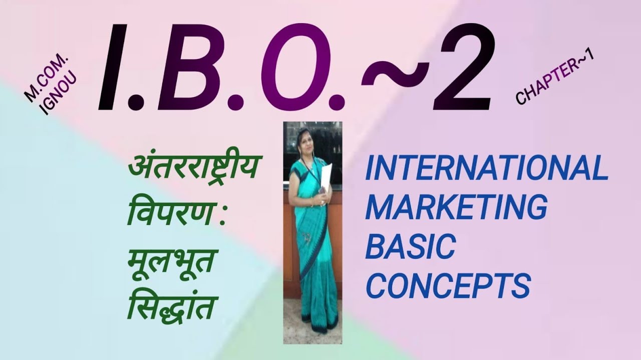 I.B.O~2 IGNOU हिंदी मीडियम/CHAPTER~1 PART 1/अंतरराष्ट्रीय विपरण प्रबंधनINTERNATIONAL MARKETING SSSP