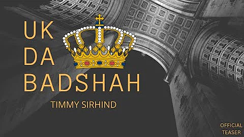OFFICIAL TEASER | UK DA BADSHAH | TIMMY SIRHIND | JATINDER SHAH