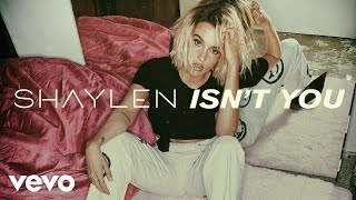 Shaylen - Isn't You (Audio)