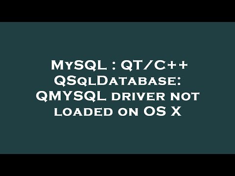 MySQL : QT/C++ QSqlDatabase: QMYSQL driver not loaded on OS X
