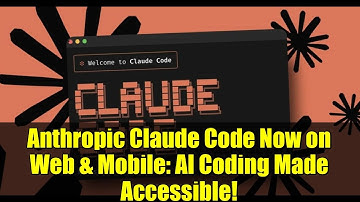 Anthropic Claude Code Now on Web & Mobile: AI Coding Made Accessible!