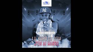 Lil Koro La Diva - Jen Ai Marre    (Audio Officiel)