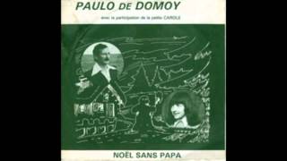 Paulo de Domoy feat. Carole - Noël sans Papa