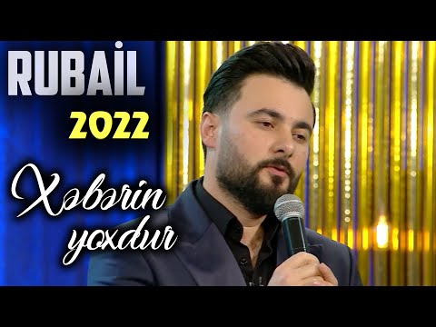 Rubail Azimov  - Xeberin yoxdur  (Yeni 2022)