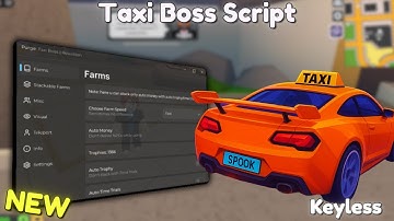 *NEW* Taxi Boss Script [ Pastebin 2025 ] Keyless
