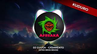 Dj Guuga - Casamento (Afro Bros Remix)