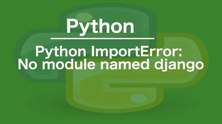 python ImportError: No module named django