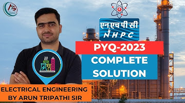 NHPC JE Electrical | PYQ 2023 Solution with Detailed Explanation| Part-06 | Arun Sir