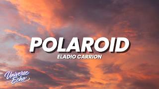 Eladio Carrion - Polaroid (letra/lyrics)