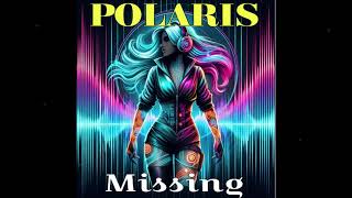 Polaris - Missing
