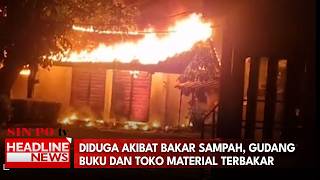 Diduga Akibat Bakar Sampah, Gudang Buku Dan Toko Material Terbakar
