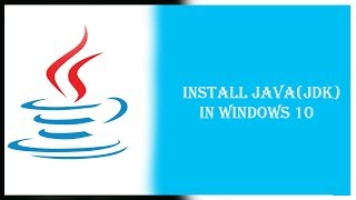 How To Install Java (JDK) in windows 10 and Setup Environment