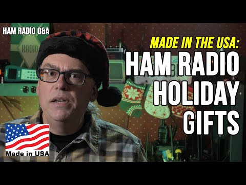 Made in the USA! Ham Radio Holiday Gift List 2021 #HamRadioQA