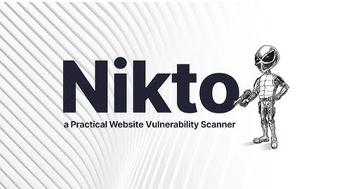 Install Nikto: Website Vulnerability Scanner