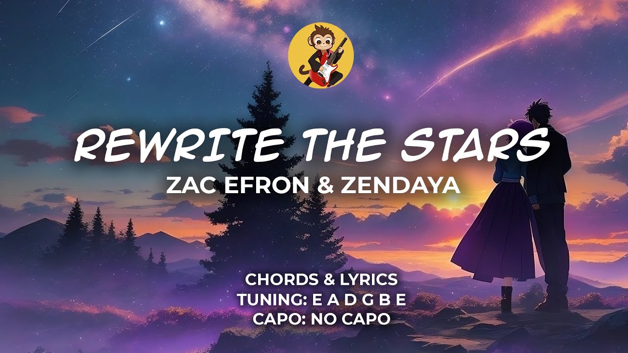 Rewrite The Stars - Zac Efron & Zendaya - Chords and Lyrics - YouTube
