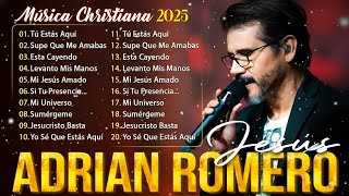 Jesús Adrián Romero 2025 🕊️ Sus Mejores Canciones para la Adoración y la Reflexión 2025🙏 screenshot 4