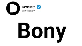 Bony Meaning In English