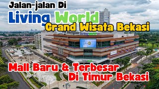 JALAN-JALAN DI LIVING WORLD GRAND WISATA BEKASI : MALL BARU DAN TERBESAR DI TIMUR BEKASI