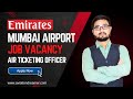 Airport job new vacancy 2024  mumbai airport job vacancy in emirates airlines