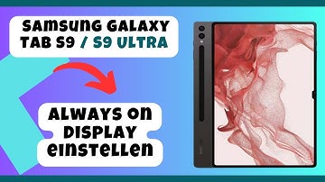 Samsung Galaxy Tab S9 / S9 Ultra Always on Display einstellen