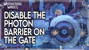Disable the Photon Barrier on the Gate and Enter Truthseekers Pass | Puzzles Quest [Wuthering Waves]