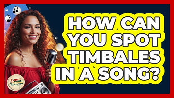 How Can You Spot Timbales In A Song?