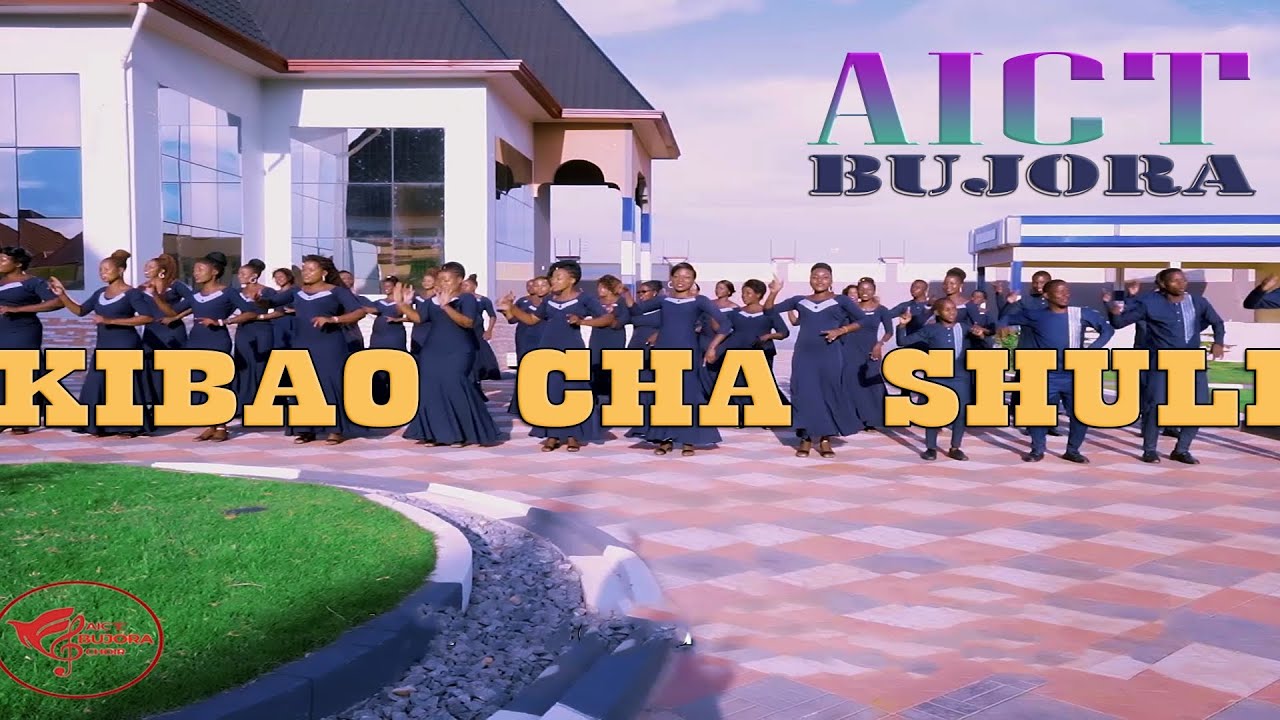 KIBAO CHA SHULE AICT BUJORA CHOIR official video