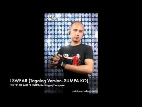 I SWEAR (Tagalog Version- SUMPA KO)-dedicate to Ms...