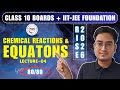 RISE Batch | Class 10 Chemistry Lecture 04: Chemical Reactions and Equations #ehtishamsir #cbse2026