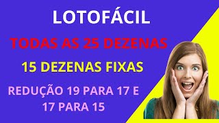 Dica Lotofácil - 25 Dezenas com 15 Semi Fixas + Redução 19 para 17