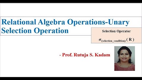 Selection operation | Relational Operation | DBMS | Unary operator