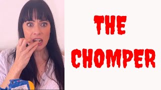 THE CHOMPER