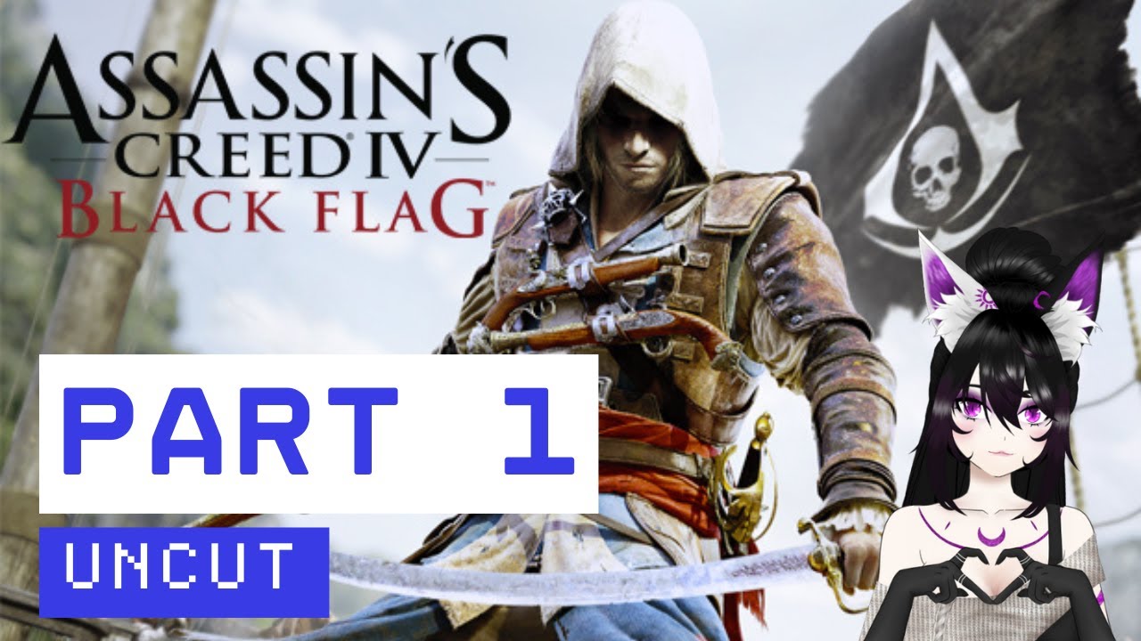 [UNCUT] Lets Play Assassins Creed Black Flag Part 1 - YouTube