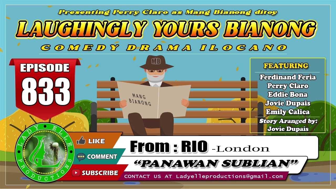 LAUGHINGLY YOURS BIANONG #833 - PANAWAN SUBLIAN | RIO | LADY ELLE PRODUCTIONS | ILOCANO DRAMA