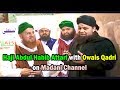 Owais qadri with abdul habib attari on madani channel