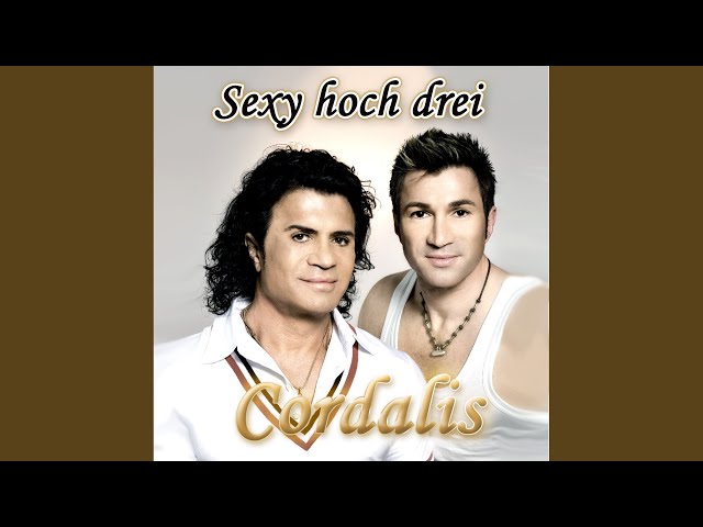 Cordalis - Sexy hoch drei