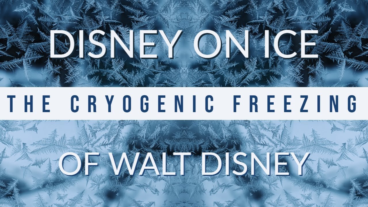 Disney on Ice: The Cryogenic Freezing of Walt Disney - YouTube