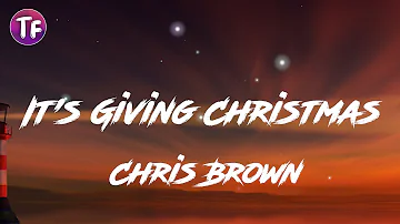 Chris Brown - It’s Giving Christmas (Lyrics)