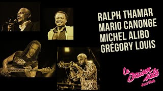 Video thumbnail of "Ralph Thamar/Mario Canonge/Michel Alibo/Grégory Louis Le Baiser Salé 2019.05"