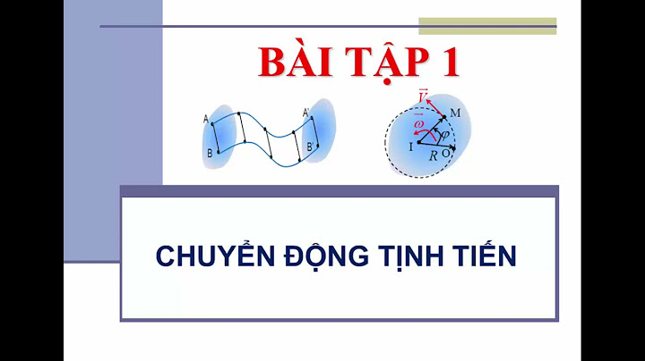 Bài tập cơ lý thuyết chuyển động tịnh tiến năm 2024