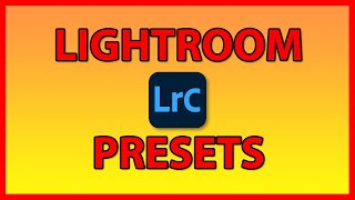 How to download install and apply new Presets in Adobe Lightroom Classic 2020